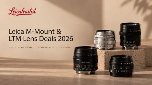 Leica M-Mount & LTM Lens Deals 2026: Singles’ Day, Black Friday, Cyber Monday and Christmas