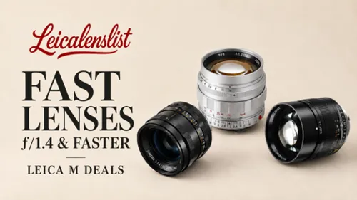 Fast Leica M Lens Deals: f/1.4 and Faster