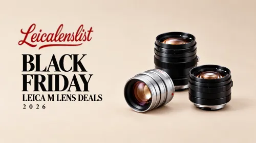 Black Friday Leica M & LTM Lens Deals 2026